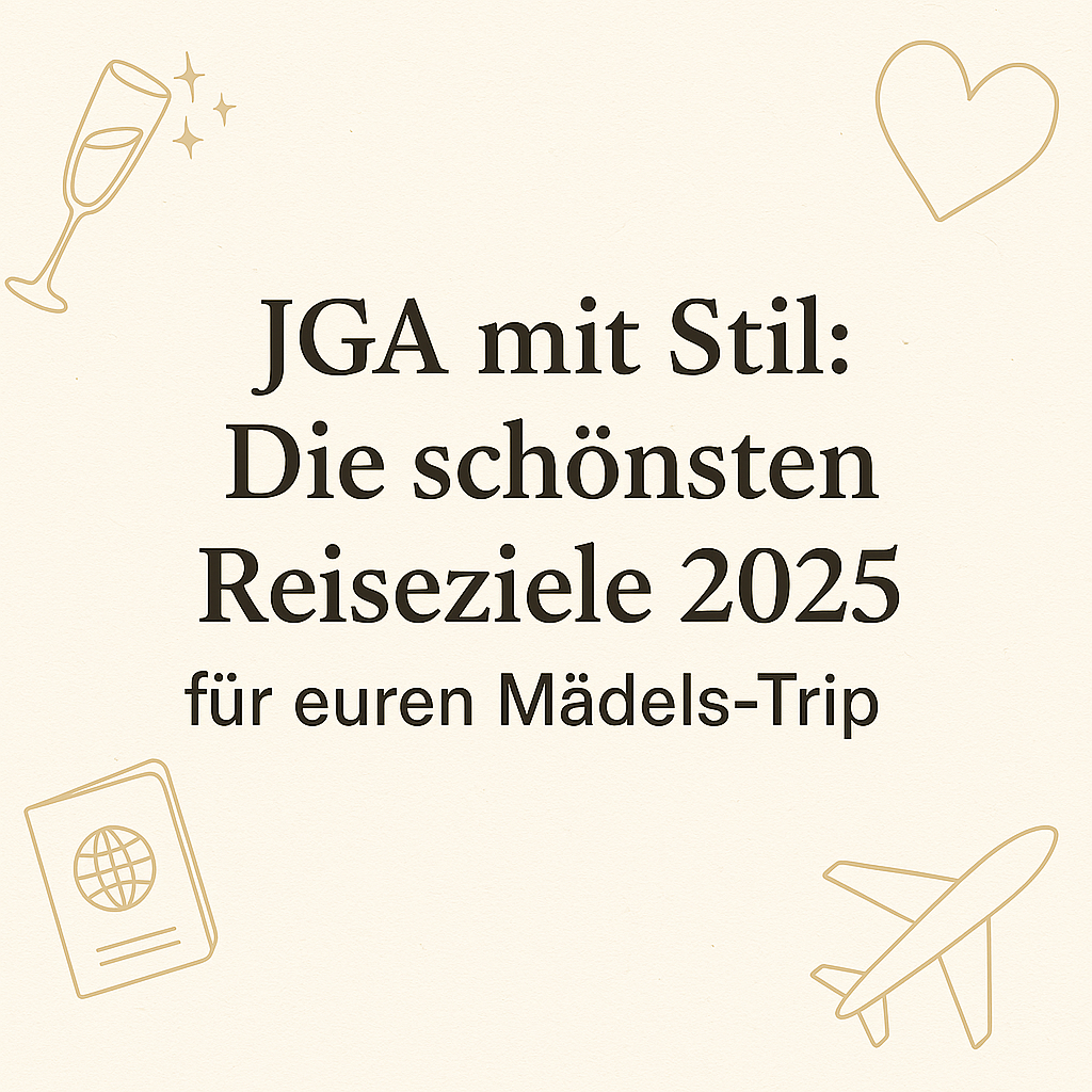 JGA mit Stil: Die schönsten Reiseziele 2025 für euren Mädels-Trip 👰🏼‍♀️💍